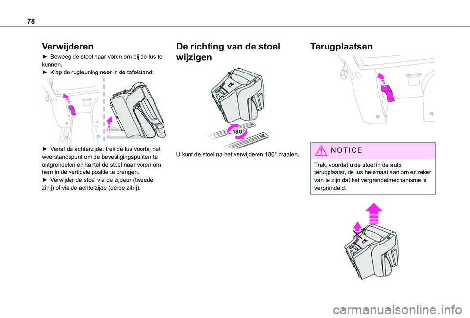 TOYOTA PROACE VERSO EV 2021 Instructieboekje (in Dutch) 78
Verwijderen
► Beweeg de stoel naar voren om bij de lus te kunnen.► Klap de rugleuning neer in de tafelstand.
► Vanaf de achterzijde: trek de lus voorbij het weerstandspunt om de bevestigin TOYOTA PROACE VERSO EV 2021 Instructieboekje (in Dutch) 78
Verwijderen
► Beweeg de stoel naar voren om bij de lus te kunnen.► Klap de rugleuning neer in de tafelstand.
► Vanaf de achterzijde: trek de lus voorbij het weerstandspunt om de bevestigin