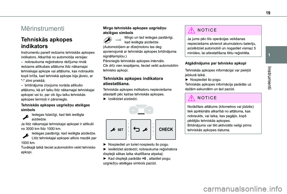 TOYOTA PROACE VERSO EV 2021 Lietošanas Instrukcija (in Latvian) 19
Instrumenti
1
Mērinstrumenti
Tehniskās apkopes
indikators
Instrumentu panelī redzams tehniskās apkopes indikators. Atkarībā no automobiļa versijas:– nobraukuma reģistratora rādījuma ri TOYOTA PROACE VERSO EV 2021 Lietošanas Instrukcija (in Latvian) 19
Instrumenti
1
Mērinstrumenti
Tehniskās apkopes
indikators
Instrumentu panelī redzams tehniskās apkopes indikators. Atkarībā no automobiļa versijas:– nobraukuma reģistratora rādījuma ri