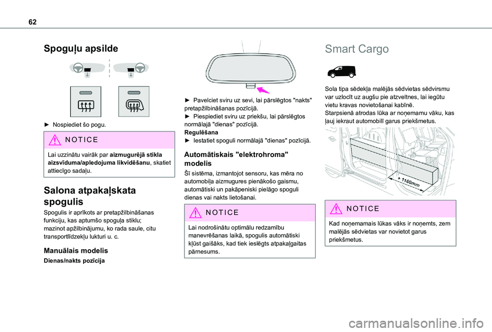 TOYOTA PROACE VERSO EV 2021 Lietošanas Instrukcija (in Latvian) 62
Spoguļu apsilde
► Nospiediet šo pogu.
NOTIC E
Lai uzzinātu vairāk par aizmugurējā stikla aizsvīduma/apledojuma likvidēšanu, skatiet attiecīgo sadaļu.
Salona atpakaļskata
spogul TOYOTA PROACE VERSO EV 2021 Lietošanas Instrukcija (in Latvian) 62
Spoguļu apsilde
► Nospiediet šo pogu.
NOTIC E
Lai uzzinātu vairāk par aizmugurējā stikla aizsvīduma/apledojuma likvidēšanu, skatiet attiecīgo sadaļu.
Salona atpakaļskata
spogul