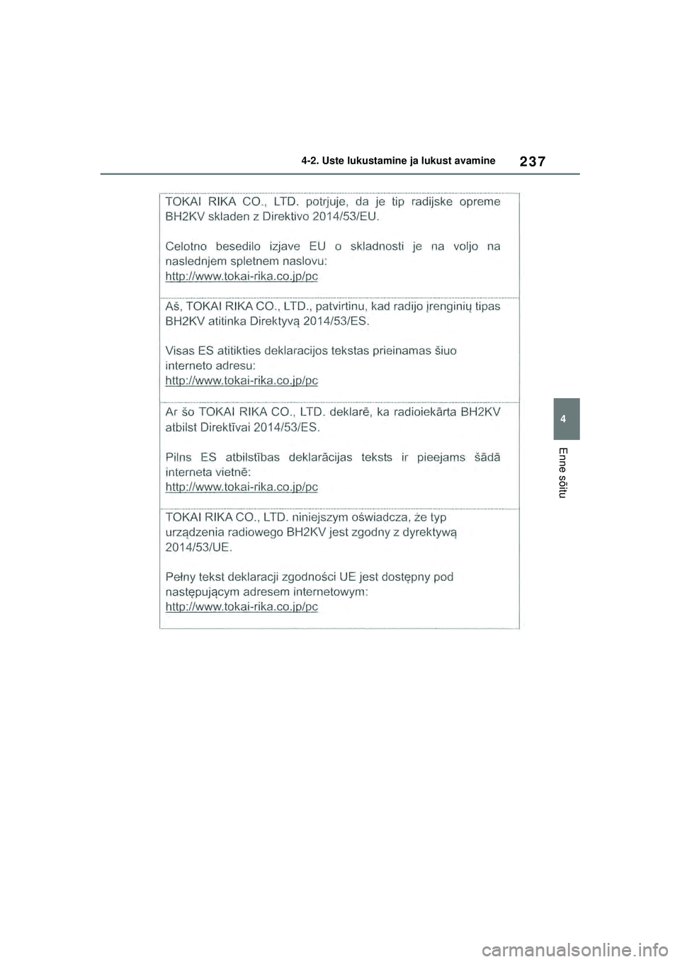 TOYOTA RAV4 PHEV 2021  Kasutusjuhend (in Estonian) 237
4
4-2. Uste lukustamine ja lukust avamine
Enne sõitu
pM_RAV4-Plug-in-Hybrid_OM_OM42E06E_(EE).book  Page 237  Sunday, February 28, 2021  10:52 AM 