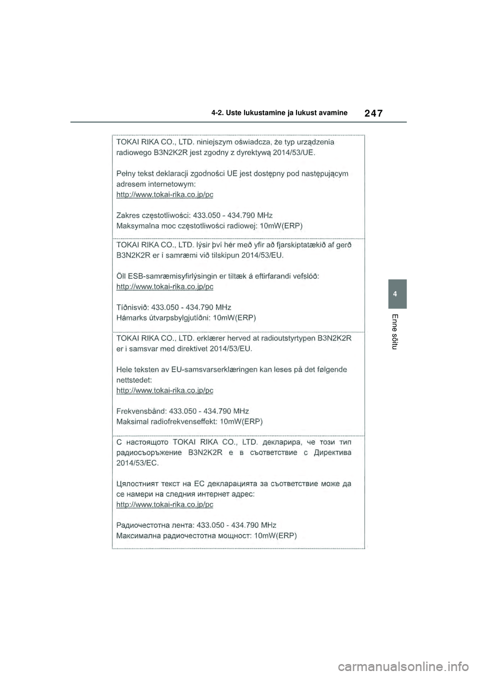TOYOTA RAV4 PHEV 2021  Kasutusjuhend (in Estonian) 247
4
4-2. Uste lukustamine ja lukust avamine
Enne sõitu
pM_RAV4-Plug-in-Hybrid_OM_OM42E06E_(EE).book  Page 247  Sunday, February 28, 2021  10:52 AM 