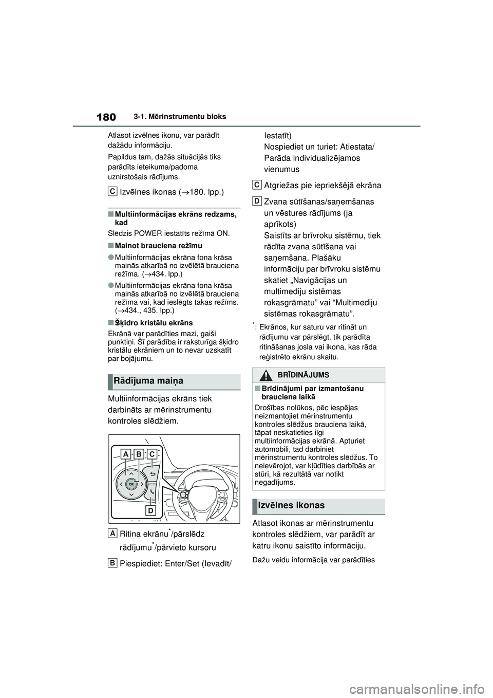 TOYOTA RAV4 PHEV 2021 Lietošanas Instrukcija (in Latvian) 1803-1. Mērinstrumentu bloks
Atlasot izv ēlnes ikonu, var par ādīt
daž ādu inform āciju.
Papildus tam, daž ās situ ācij ās tiks
par ādīts ieteikuma/padoma
uznirstošais r ādījums.
Iz TOYOTA RAV4 PHEV 2021 Lietošanas Instrukcija (in Latvian) 1803-1. Mērinstrumentu bloks
Atlasot izv ēlnes ikonu, var par ādīt
daž ādu inform āciju.
Papildus tam, daž ās situ ācij ās tiks
par ādīts ieteikuma/padoma
uznirstošais r ādījums.
Iz