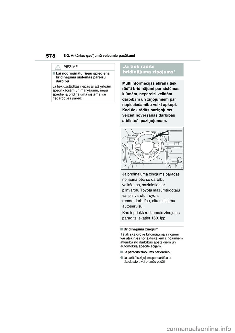 TOYOTA RAV4 PHEV 2021 Lietošanas Instrukcija (in Latvian) 5788-2. Ārk ārtas gad ījum ā veicamie pas ākumi
■Br īdinā juma zi ņojumi
T ālā k skaidrotie br īdin ājuma zi ņojumi
var atš ķirties no faktiskajiem zi ņojumiem
atkar īb ā no darb TOYOTA RAV4 PHEV 2021 Lietošanas Instrukcija (in Latvian) 5788-2. Ārk ārtas gad ījum ā veicamie pas ākumi
■Br īdinā juma zi ņojumi
T ālā k skaidrotie br īdin ājuma zi ņojumi
var atš ķirties no faktiskajiem zi ņojumiem
atkar īb ā no darb