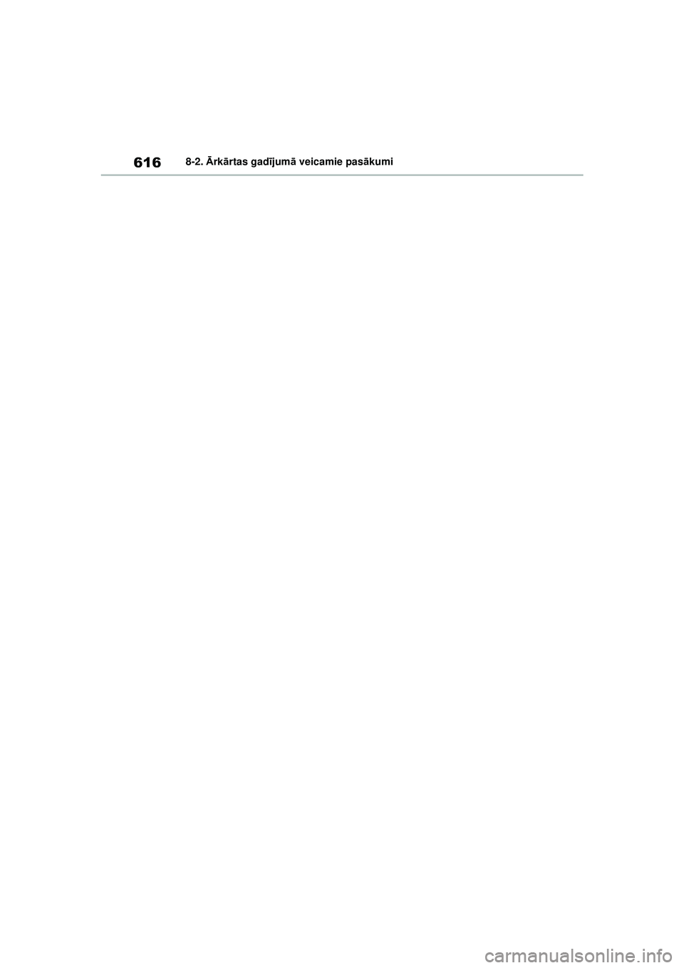TOYOTA RAV4 PHEV 2021 Lietošanas Instrukcija (in Latvian) 6168-2. Ārk ārtas gad ījum ā veicamie pas ākumi
pM_RAV4-Plug-in-Hybrid_OM_OM42E06E_(LV).book Page 616 Sunday, February 28, 2021 9:56 AM TOYOTA RAV4 PHEV 2021 Lietošanas Instrukcija (in Latvian) 6168-2. Ārk ārtas gad ījum ā veicamie pas ākumi
pM_RAV4-Plug-in-Hybrid_OM_OM42E06E_(LV).book Page 616 Sunday, February 28, 2021 9:56 AM