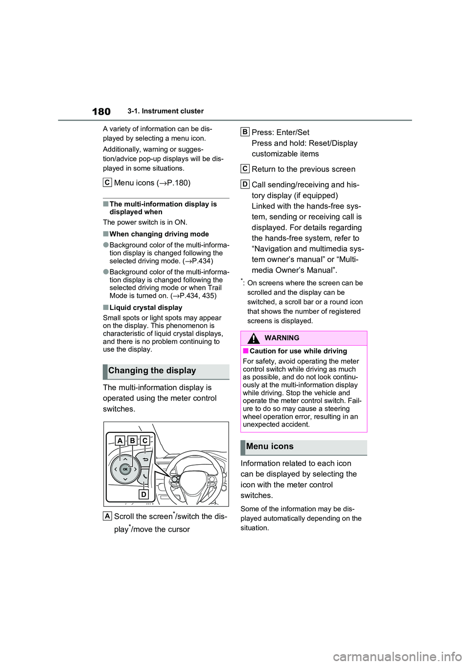 TOYOTA RAV4 PHEV 2021  Owners Manual 1803-1. Instrument cluster 
A variety of infor mation can be dis- 
played by selecting a menu icon. 
Additionally, warning or sugges - 
tion/advice pop-up  displays will be dis- 
played in some situat