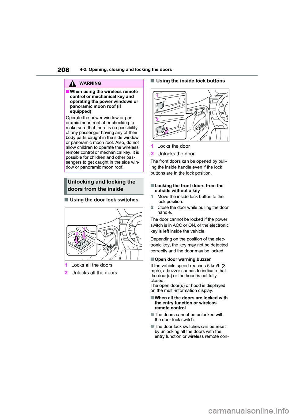 TOYOTA RAV4 PHEV 2021 Owners Manual 2084-2. Opening, closing and locking the doors
■Using the door lock switches
1 Locks all the doors
2 Unlocks all the doors
■Using the inside lock buttons
1 Locks the door
2 Unlocks the door
Th TOYOTA RAV4 PHEV 2021 Owners Manual 2084-2. Opening, closing and locking the doors
■Using the door lock switches
1 Locks all the doors
2 Unlocks all the doors
■Using the inside lock buttons
1 Locks the door
2 Unlocks the door
Th