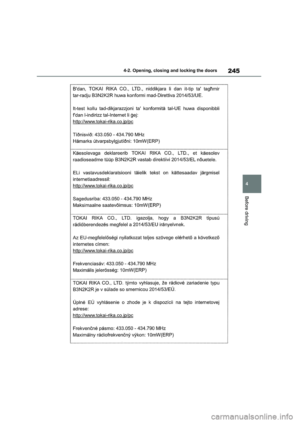 TOYOTA RAV4 PHEV 2021 Owners Manual 245
4
4-2. Opening, closing and locking the doors
Before driving TOYOTA RAV4 PHEV 2021 Owners Manual 245
4
4-2. Opening, closing and locking the doors
Before driving