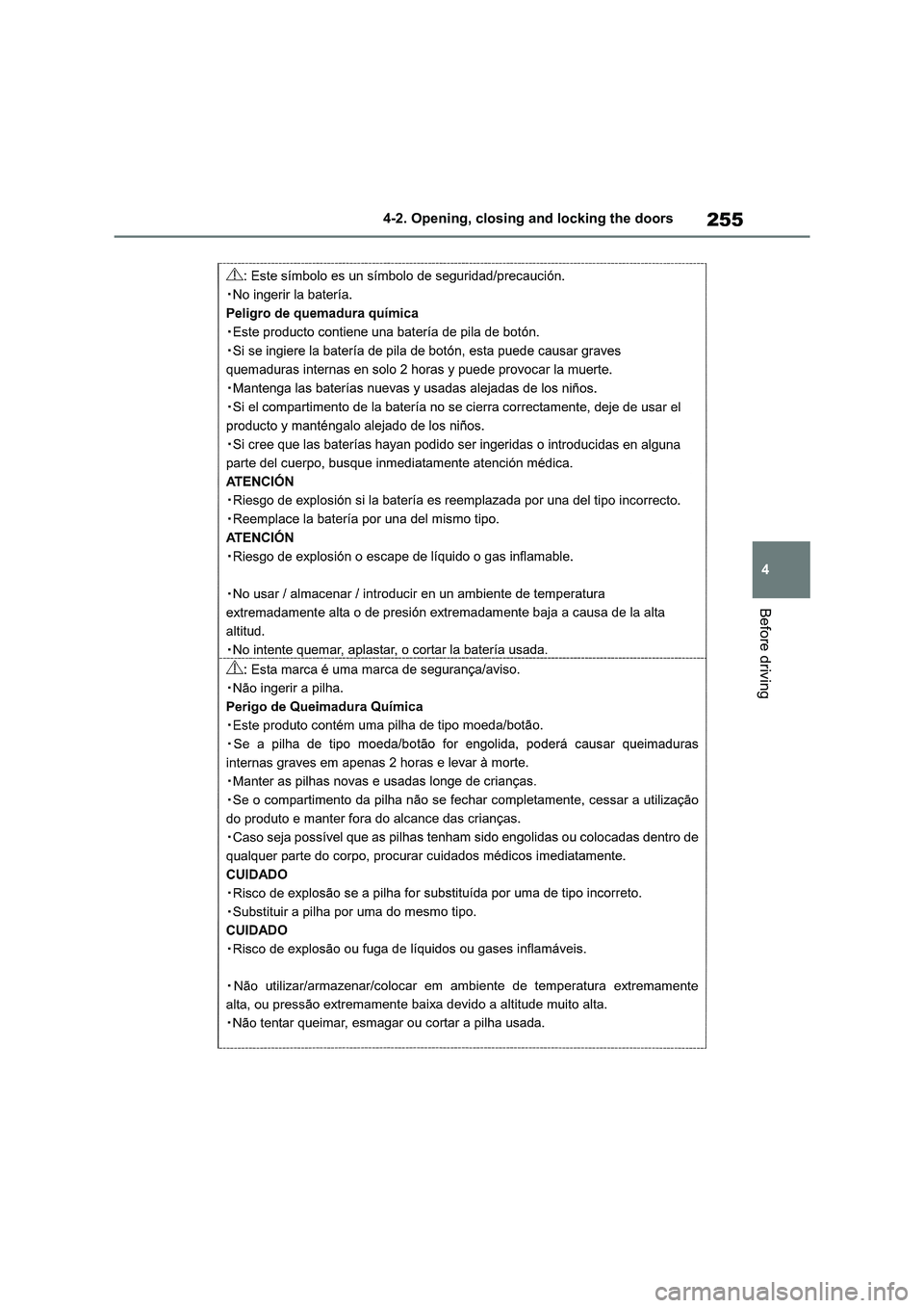 TOYOTA RAV4 PHEV 2021 Owners Manual 255
4
4-2. Opening, closing and locking the doors
Before driving TOYOTA RAV4 PHEV 2021 Owners Manual 255
4
4-2. Opening, closing and locking the doors
Before driving