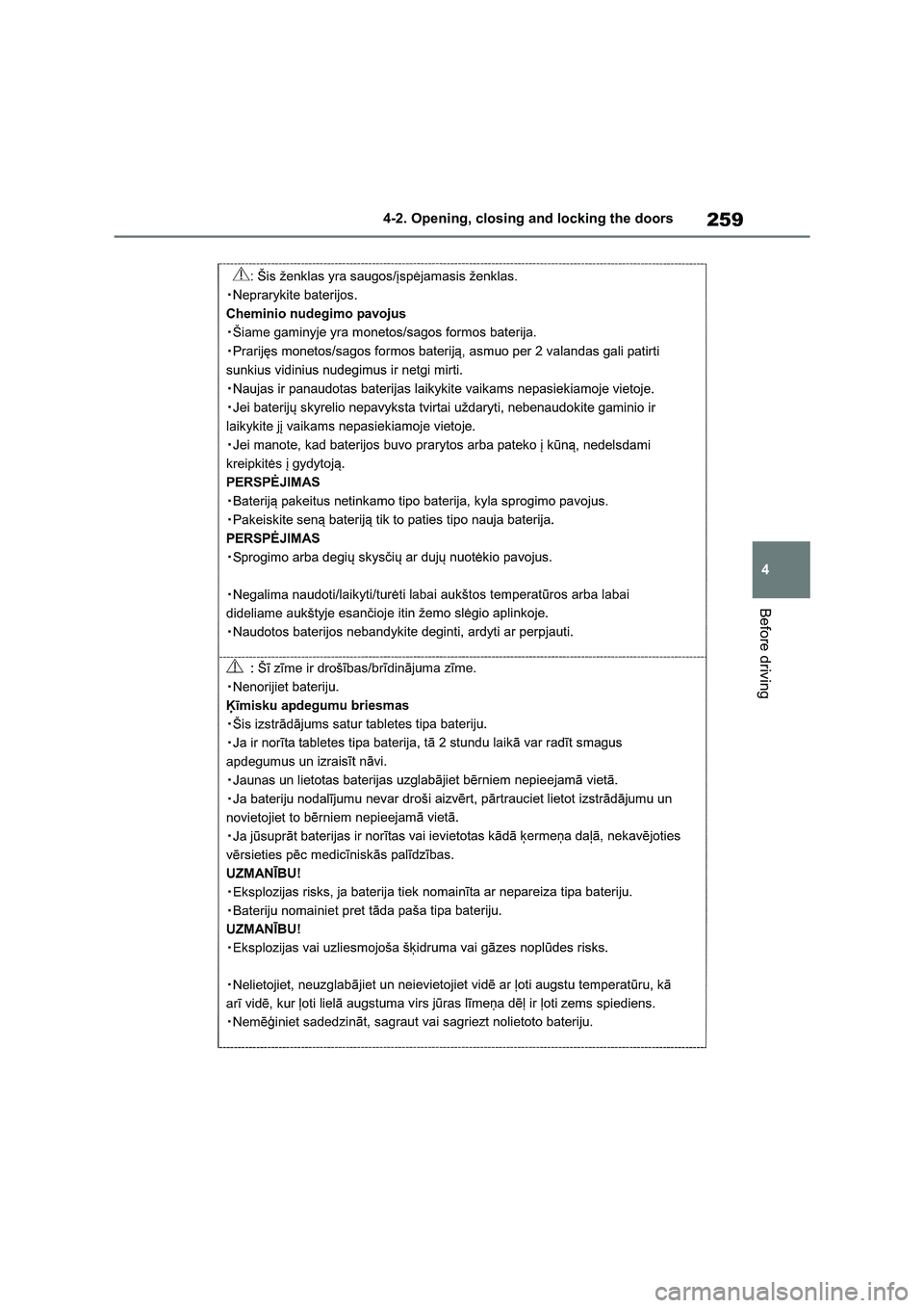 TOYOTA RAV4 PHEV 2021 Owners Manual 259
4
4-2. Opening, closing and locking the doors
Before driving TOYOTA RAV4 PHEV 2021 Owners Manual 259
4
4-2. Opening, closing and locking the doors
Before driving