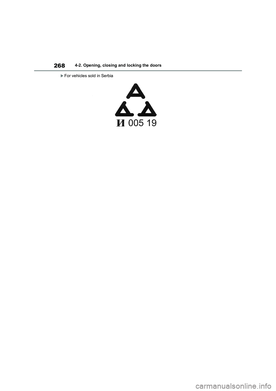 TOYOTA RAV4 PHEV 2021 Owners Manual 2684-2. Opening, closing and locking the doors
For vehicles sold in Serbia TOYOTA RAV4 PHEV 2021 Owners Manual 2684-2. Opening, closing and locking the doors
For vehicles sold in Serbia