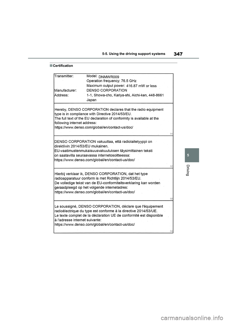 TOYOTA RAV4 PHEV 2021 Owners Manual 347
5
5-5. Using the driving support systems
Driving
■Certification TOYOTA RAV4 PHEV 2021 Owners Manual 347
5
5-5. Using the driving support systems
Driving
■Certification