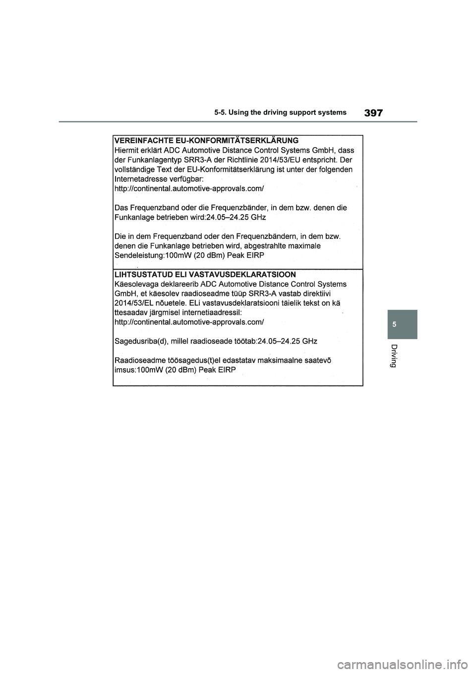 TOYOTA RAV4 PHEV 2021 Owners Manual 397
5
5-5. Using the driving support systems
Driving TOYOTA RAV4 PHEV 2021 Owners Manual 397
5
5-5. Using the driving support systems
Driving