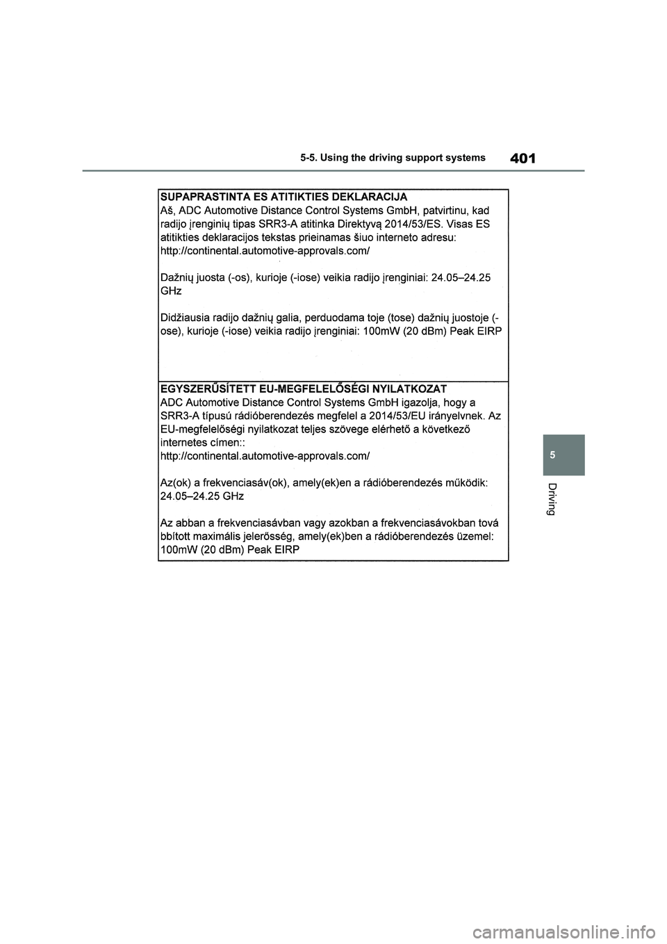 TOYOTA RAV4 PHEV 2021  Owners Manual 401
5 
5-5. Using the driving support systems
Driving 