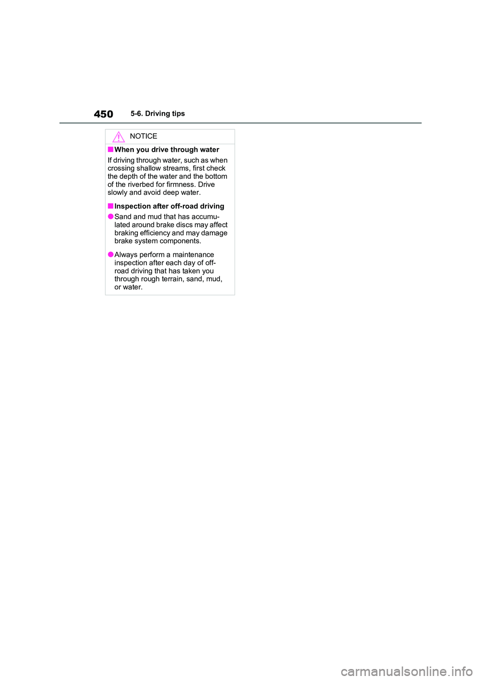 TOYOTA RAV4 PHEV 2021 Owners Manual 4505-6. Driving tips
NOTICE
■When you drive through water
If driving through water, such as when
crossing shallow st reams, first check the depth of the water and the bottom
of the riverbed fo TOYOTA RAV4 PHEV 2021 Owners Manual 4505-6. Driving tips
NOTICE
■When you drive through water
If driving through water, such as when
crossing shallow st reams, first check the depth of the water and the bottom
of the riverbed fo