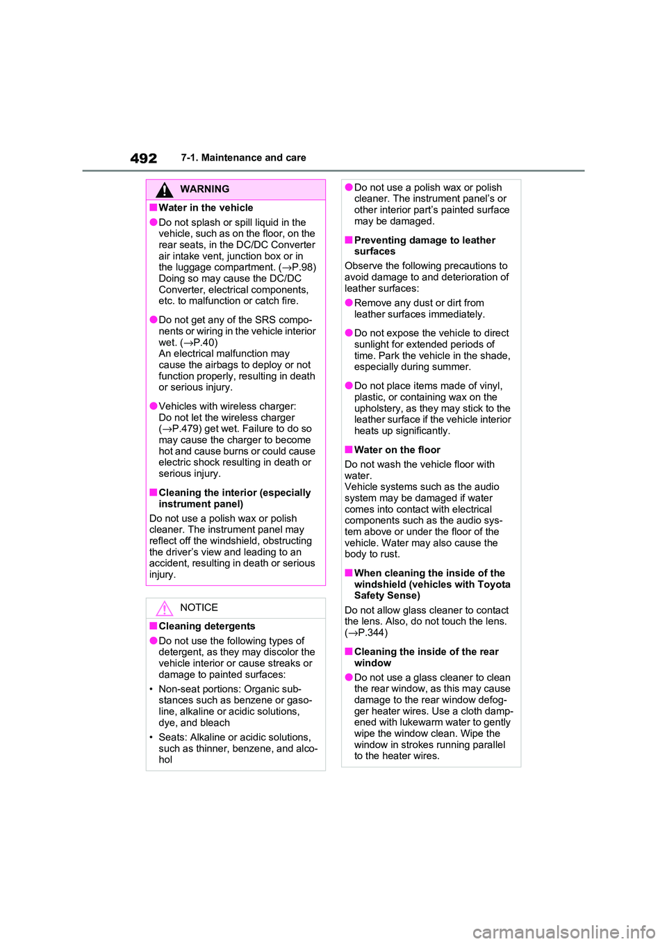 TOYOTA RAV4 PHEV 2021 Service Manual 4927-1. Maintenance and care
WARNING
■Water in the vehicle
●Do not splash or spill liquid in the
vehicle, such as on the floor, on the rear seats, in the DC/DC Converter
air intake vent, junc TOYOTA RAV4 PHEV 2021 Service Manual 4927-1. Maintenance and care
WARNING
■Water in the vehicle
●Do not splash or spill liquid in the
vehicle, such as on the floor, on the rear seats, in the DC/DC Converter
air intake vent, junc