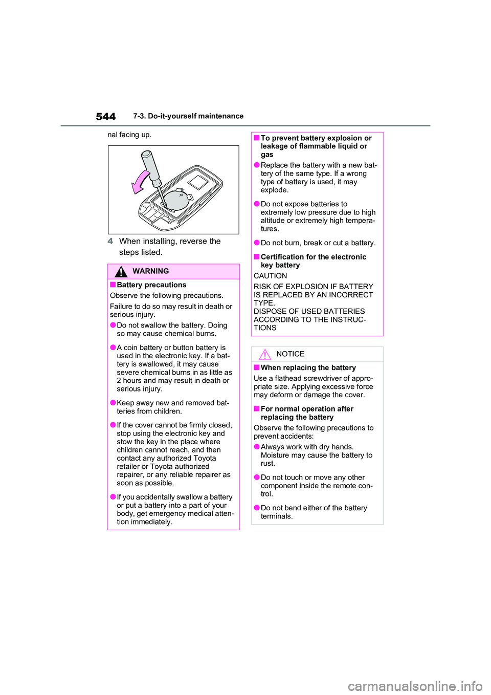 TOYOTA RAV4 PHEV 2021 User Guide 5447-3. Do-it-yourself maintenance
nal facing up.
4 When installing, reverse the
steps listed.
WARNING
■Battery precautions
Observe the following precautions.
Failure to do so may result in deat TOYOTA RAV4 PHEV 2021 User Guide 5447-3. Do-it-yourself maintenance
nal facing up.
4 When installing, reverse the
steps listed.
WARNING
■Battery precautions
Observe the following precautions.
Failure to do so may result in deat