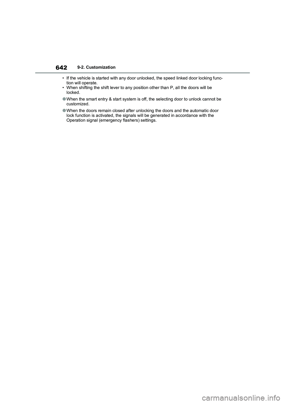 TOYOTA RAV4 PHEV 2021 Owners Manual 6429-2. Customization
• If the vehicle is started with any door unlocked, the speed li nked door locking func-
tion will operate. • When shifting the shift lever to any position other than P, a TOYOTA RAV4 PHEV 2021 Owners Manual 6429-2. Customization
• If the vehicle is started with any door unlocked, the speed li nked door locking func-
tion will operate. • When shifting the shift lever to any position other than P, a