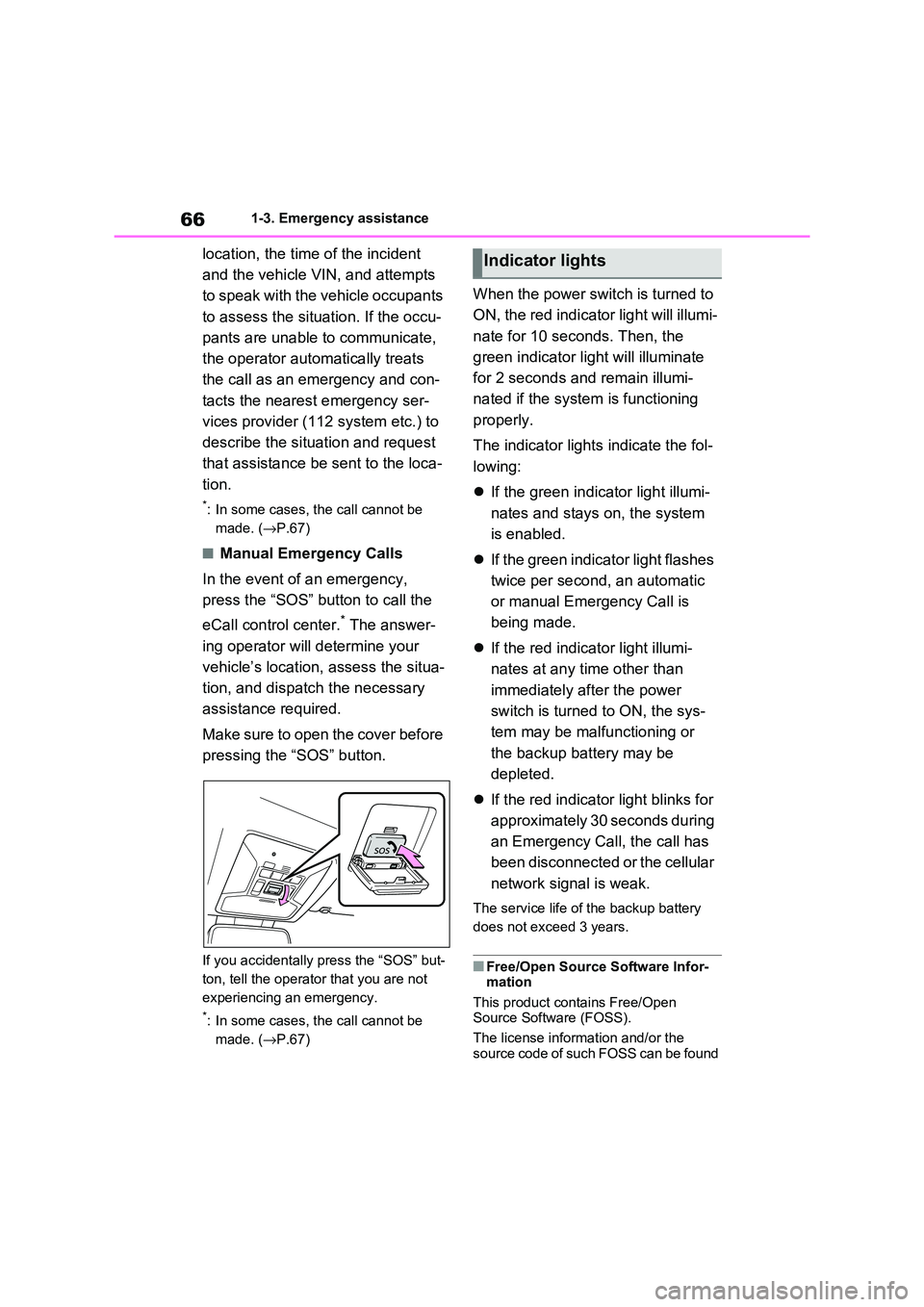 TOYOTA RAV4 PHEV 2021 Owners Manual 661-3. Emergency assistance
location, the time of the incident
and the vehicle V IN, and attempts
to speak with the vehicle occupants
to assess the situation. If the occu -
pants are unable to c TOYOTA RAV4 PHEV 2021 Owners Manual 661-3. Emergency assistance
location, the time of the incident
and the vehicle V IN, and attempts
to speak with the vehicle occupants
to assess the situation. If the occu -
pants are unable to c