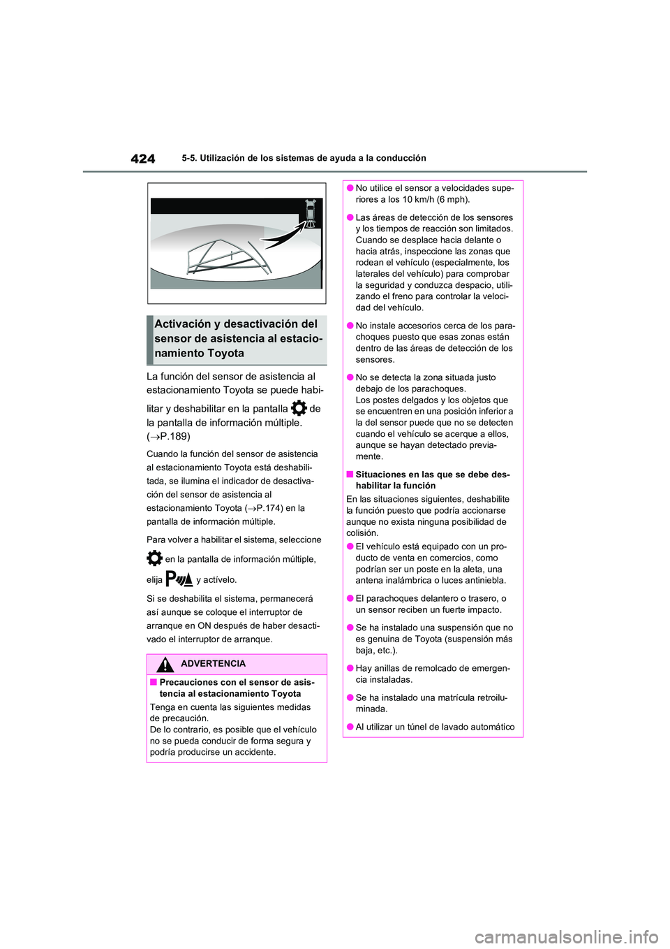 TOYOTA RAV4 PHEV 2021  Manuale de Empleo (in Spanish) 4245-5. Utilización de los sistemas de ayuda a la conducción
La función del sensor de asistencia al  
estacionamiento Toyota se puede habi- 
litar y deshabilitar en la pantalla   de  
la pantalla d