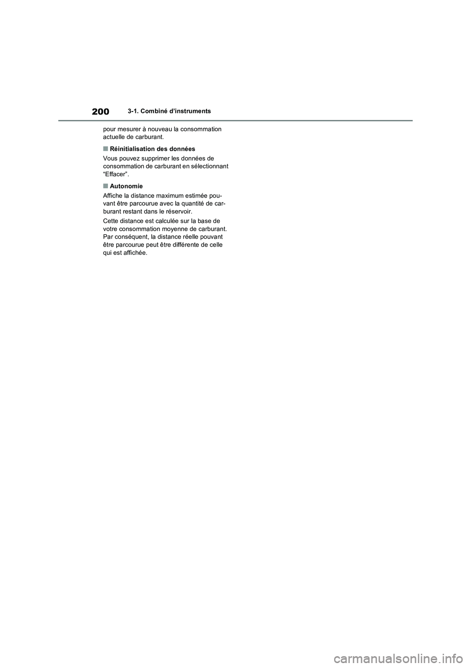 TOYOTA RAV4 PHEV 2021  Notices Demploi (in French) 2003-1. Combiné d’instruments
pour mesurer à nouveau la consommation 
actuelle de carburant.
�QRéinitialisation des données
Vous pouvez supprimer les données de 
consommation de carburant en s