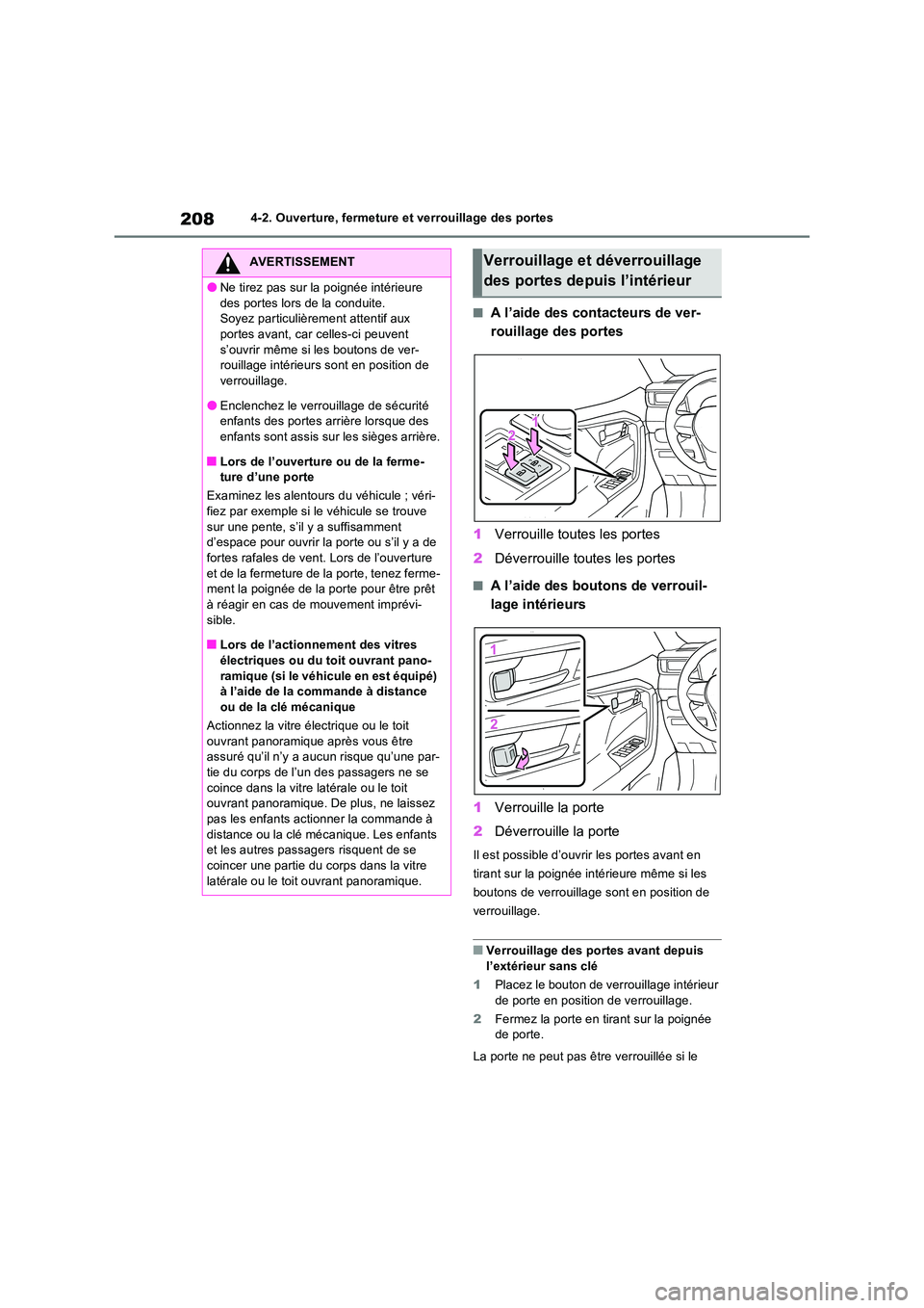 TOYOTA RAV4 PHEV 2021  Notices Demploi (in French) 2084-2. Ouverture, fermeture et verrouillage des portes
�QA l’aide des contacteurs de ver- 
rouillage des portes 
1 Verrouille toutes les portes 
2 Déverrouille toutes les portes
�QA l’aide des b