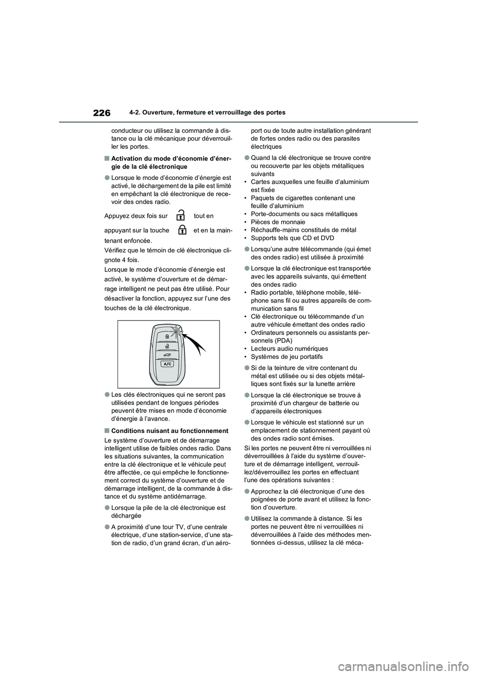 TOYOTA RAV4 PHEV 2021  Notices Demploi (in French) 2264-2. Ouverture, fermeture et verrouillage des portes 
conducteur ou utilisez la commande à dis- tance ou la clé mécanique pour déverrouil-ler les portes.
�QActivation du mode d’économie d’