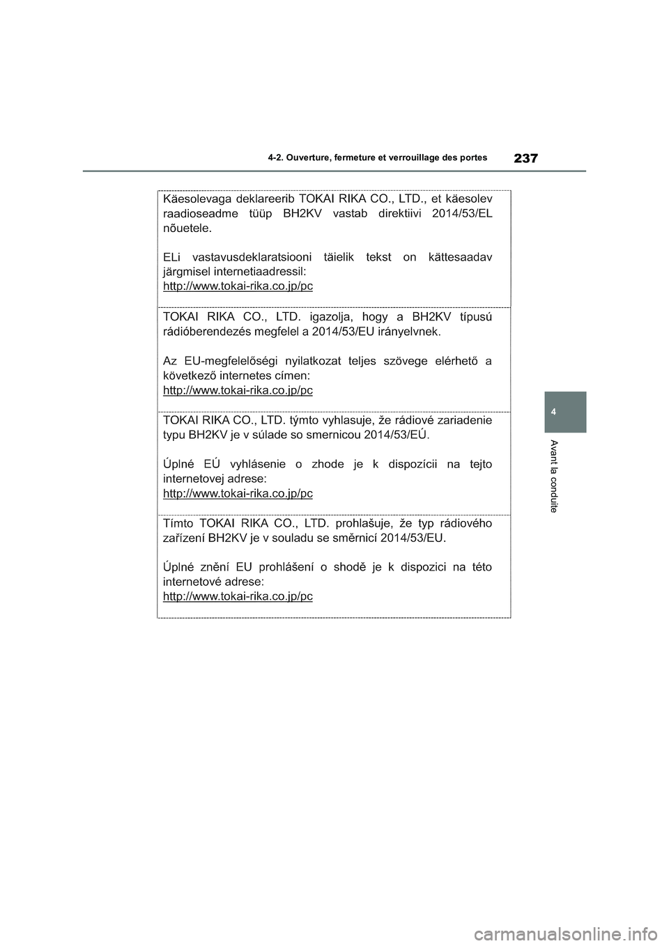TOYOTA RAV4 PHEV 2021  Notices Demploi (in French) 237
4 4-2. Ouverture, fermeture et verrouillage des portes
Avant la conduite 