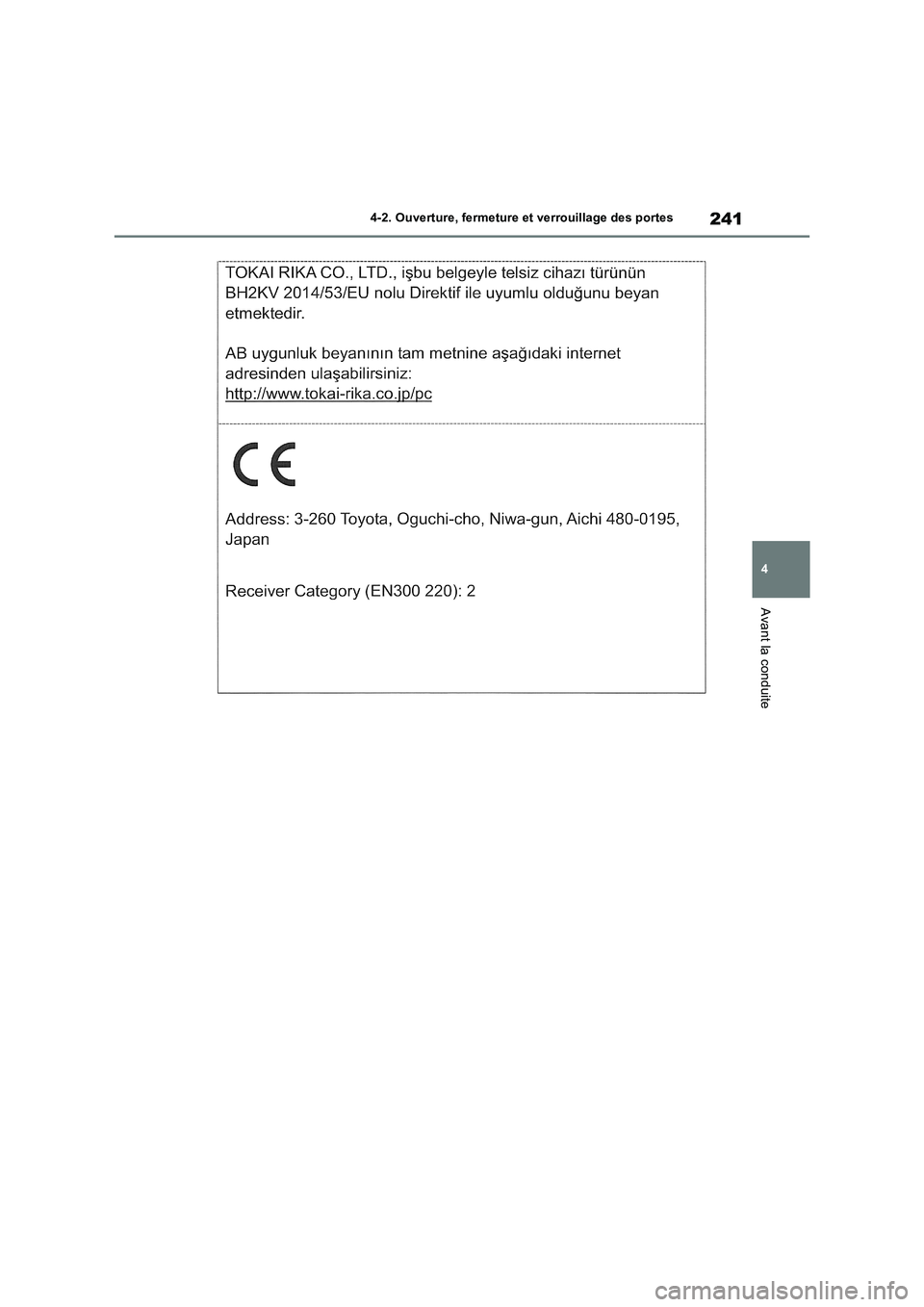 TOYOTA RAV4 PHEV 2021 Notices Demploi (in French) 241
4 4-2. Ouverture, fermeture et verrouillage des portes
Avant la conduite TOYOTA RAV4 PHEV 2021 Notices Demploi (in French) 241
4 4-2. Ouverture, fermeture et verrouillage des portes
Avant la conduite