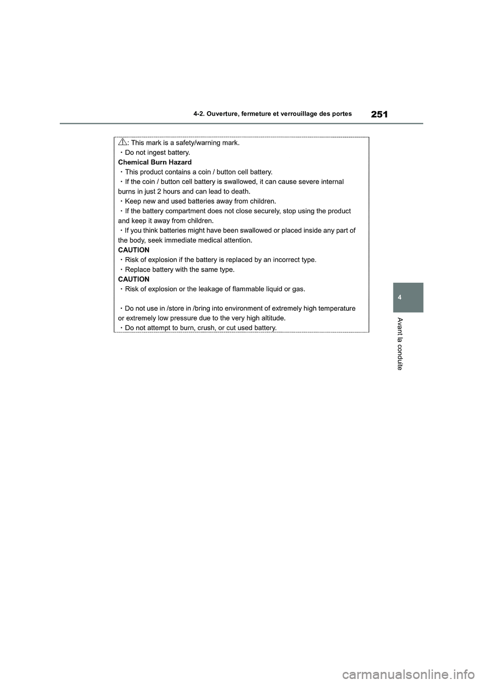 TOYOTA RAV4 PHEV 2021 Notices Demploi (in French) 251
4 4-2. Ouverture, fermeture et verrouillage des portes
Avant la conduite TOYOTA RAV4 PHEV 2021 Notices Demploi (in French) 251
4 4-2. Ouverture, fermeture et verrouillage des portes
Avant la conduite