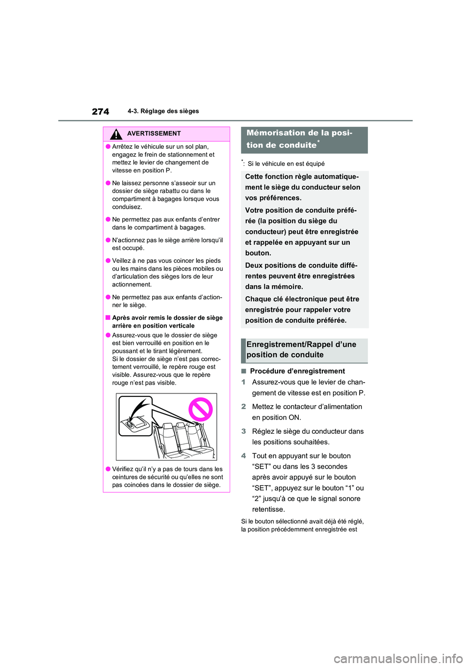 TOYOTA RAV4 PHEV 2021  Notices Demploi (in French) 2744-3. Réglage des sièges
*: Si le véhicule en est équipé
�QProcédure d’enregistrement 
1 Assurez-vous que le levier de chan- 
gement de vitesse est en position P. 
2 Mettez le contacteur d