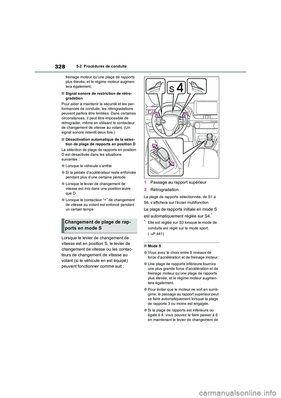 TOYOTA RAV4 PHEV 2021  Notices Demploi (in French) 3285-2. Procédures de conduite 
freinage moteur qu’une plage de rapports  plus élevée, et le régime moteur augmen-tera également.
�QSignal sonore de restriction de rétro- 
gradation 
Pour aide