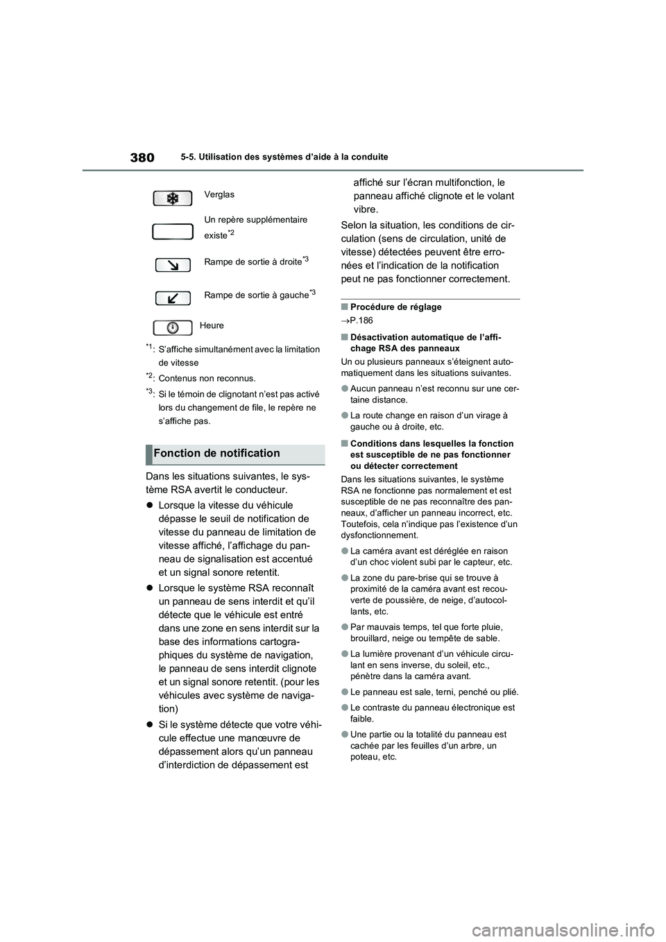 TOYOTA RAV4 PHEV 2021 Notices Demploi (in French) 3805-5. Utilisation des systèmes d’aide à la conduite
*1: S’affiche simultanément avec la limitation
de vitesse
*2: Contenus non reconnus.
*3: Si le témoin de clignotant n’est pas activé
TOYOTA RAV4 PHEV 2021 Notices Demploi (in French) 3805-5. Utilisation des systèmes d’aide à la conduite
*1: S’affiche simultanément avec la limitation
de vitesse
*2: Contenus non reconnus.
*3: Si le témoin de clignotant n’est pas activé