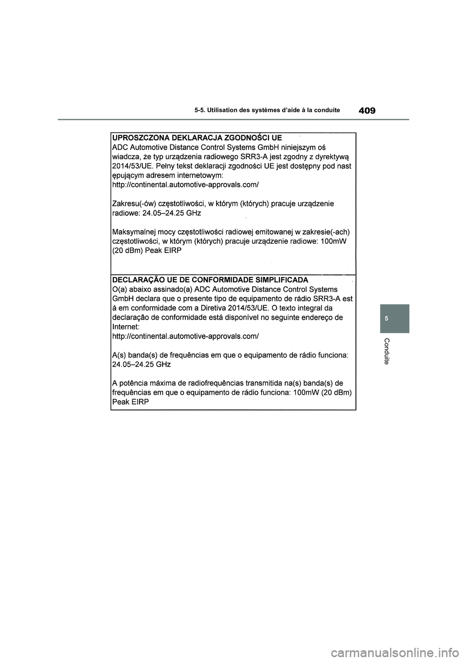 TOYOTA RAV4 PHEV 2021  Notices Demploi (in French) 409
5 5-5. Utilisation des systèmes d’aide à la conduite
Conduite 