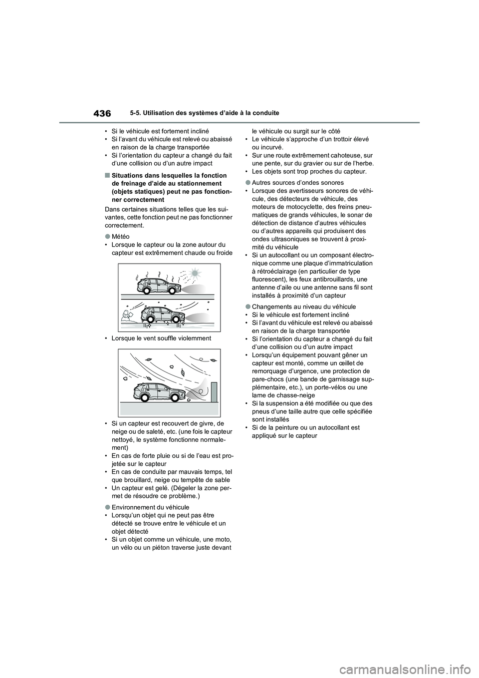 TOYOTA RAV4 PHEV 2021  Notices Demploi (in French) 4365-5. Utilisation des systèmes d’aide à la conduite
• Si le véhicule est fortement incliné
• Si l’avant du véhicule est relevé ou abaissé 
en raison de la charge transportée
• Si l