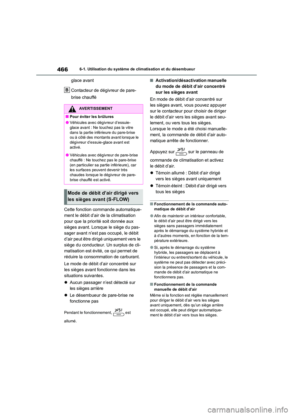 TOYOTA RAV4 PHEV 2021  Notices Demploi (in French) 4666-1. Utilisation du système de climatisation et du désembueur
glace avant 
Contacteur de dégivreur de pare- 
brise chauffé 
Cette fonction commande automatique- 
ment le débit d’air de la cl