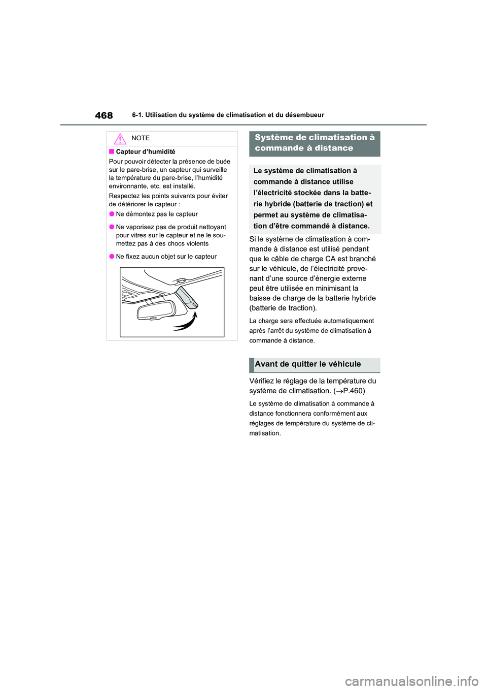 TOYOTA RAV4 PHEV 2021  Notices Demploi (in French) 4686-1. Utilisation du système de climatisation et du désembueur
Si le système de climatisation à com- 
mande à distance est utilisé pendant 
que le câble de charge CA est branché 
sur le véh