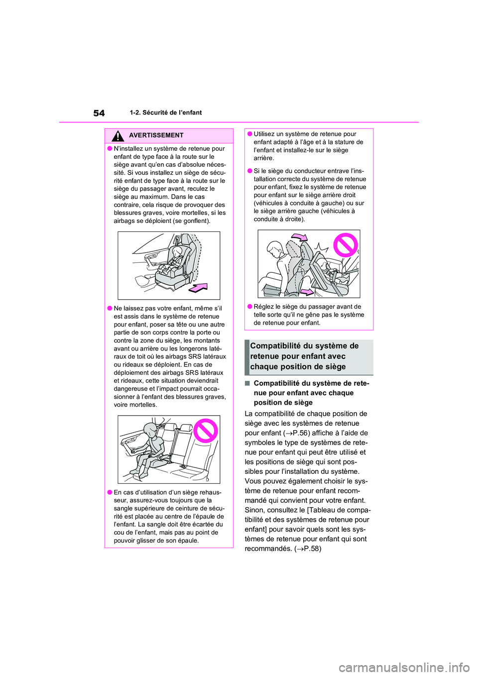 TOYOTA RAV4 PHEV 2021  Notices Demploi (in French) 541-2. Sécurité de l’enfant
�QCompatibilité du système de rete- 
nue pour enfant avec chaque 
position de siège 
La compatibilité de chaque position de  
siège avec les systèmes de retenue 
