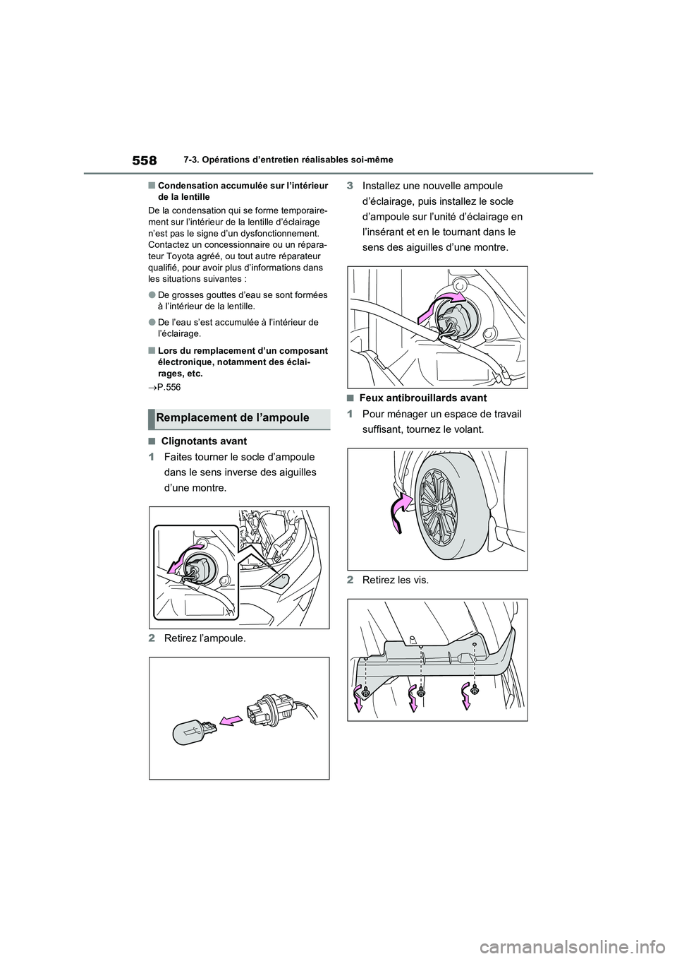 TOYOTA RAV4 PHEV 2021  Notices Demploi (in French) 5587-3. Opérations d’entretien réalisables soi-même
�QCondensation accumulée sur l’intérieur 
de la lentille
De la condensation qui se forme temporaire-
ment sur l’intérieur de la lentille
