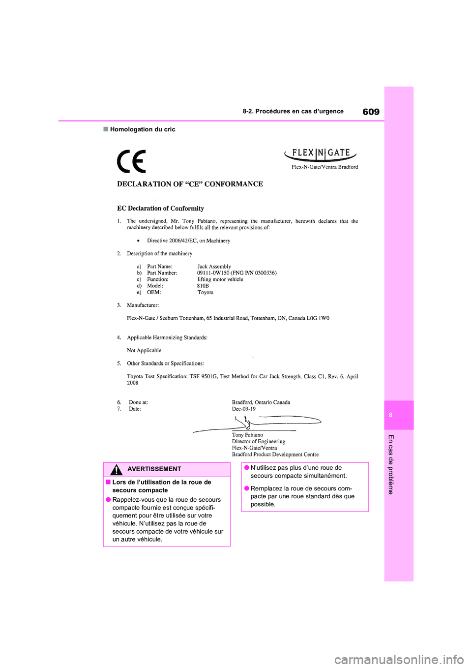 TOYOTA RAV4 PHEV 2021  Notices Demploi (in French) 609
8 
8-2. Procédures en cas d’urgence
En cas de problème
�QHomologation du cric
AVERTISSEMENT
�QLors de l’utilisation de la roue de  secours compacte
�ORappelez-vous que la roue de secours  
c