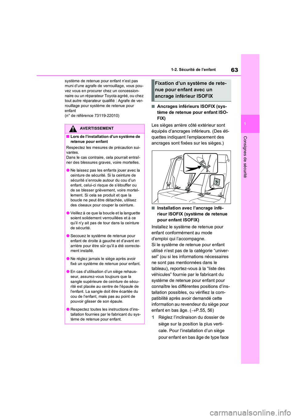 TOYOTA RAV4 PHEV 2021  Notices Demploi (in French) 63
1 
1-2. Sécurité de l’enfant
Consignes de sécurité
système de retenue pour enfant n’est pas  muni d’une agrafe de verrouillage, vous pou-vez vous en procurer  chez un concession- 
naire 