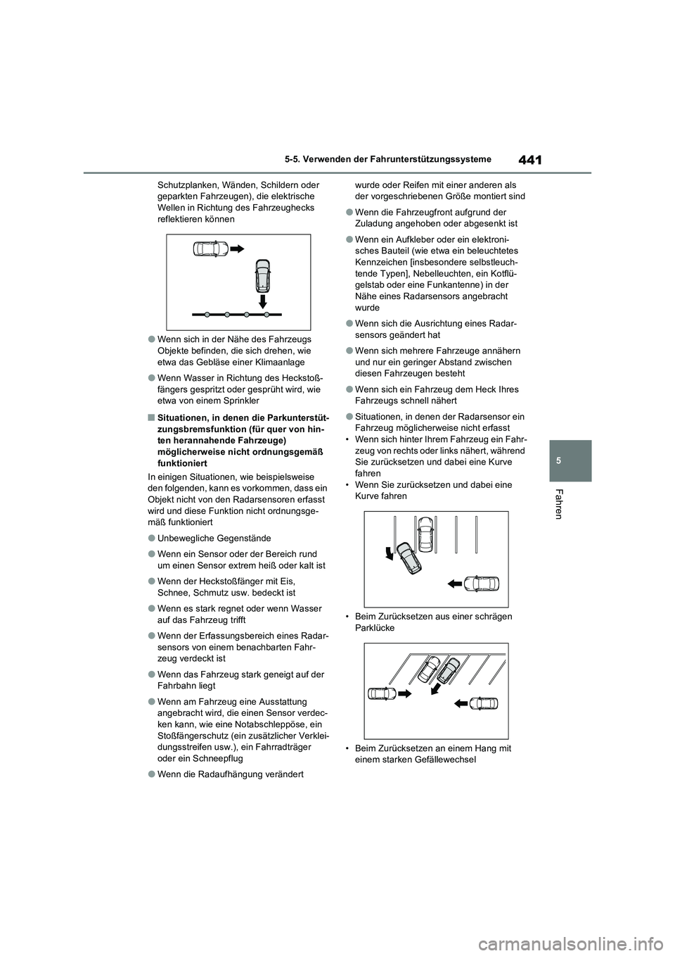 TOYOTA RAV4 PHEV 2021  Betriebsanleitungen (in German) 441
5 5-5. Verwenden der Fahrunterstützungssysteme
Fahren
Schutzplanken, Wänden, Schildern oder 
geparkten Fahrzeugen), die elektrische 
Wellen in Richtung des Fahrzeughecks 
reflektieren können
�O