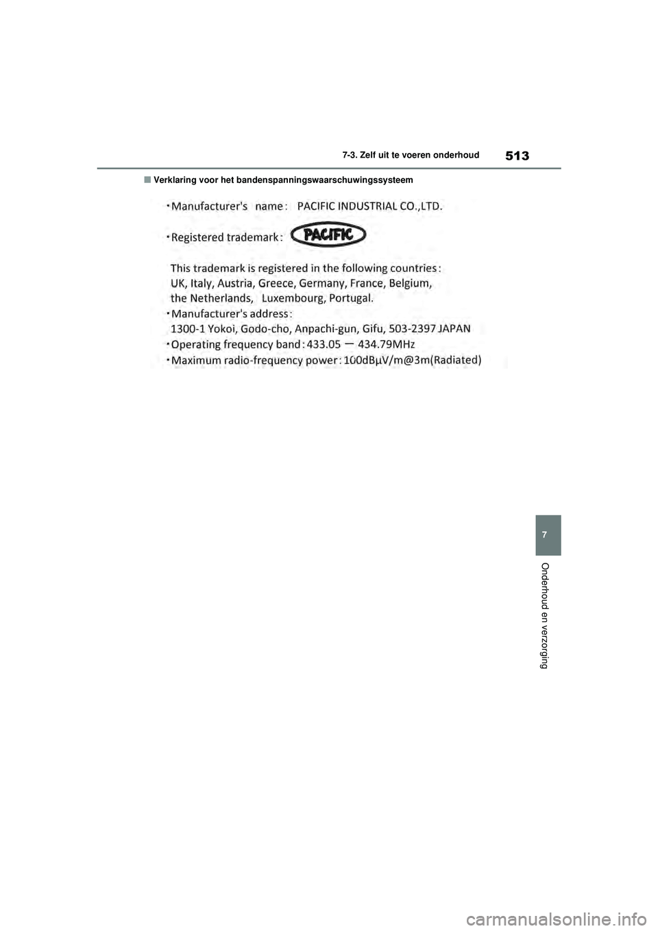 TOYOTA RAV4 PHEV 2021 Instructieboekje (in Dutch) 513
7
7-3. Zelf uit te voeren onderhoud
Onderhoud en verzorging
■Verklaring voor het bandenspanningswaarschuwingssysteem
pM_RAV4-Plug-in-Hybrid_OM_OM42E06E_(EE).book Pa
ge 513 Wednesday, February TOYOTA RAV4 PHEV 2021 Instructieboekje (in Dutch) 513
7
7-3. Zelf uit te voeren onderhoud
Onderhoud en verzorging
■Verklaring voor het bandenspanningswaarschuwingssysteem
pM_RAV4-Plug-in-Hybrid_OM_OM42E06E_(EE).book Pa
ge 513 Wednesday, February