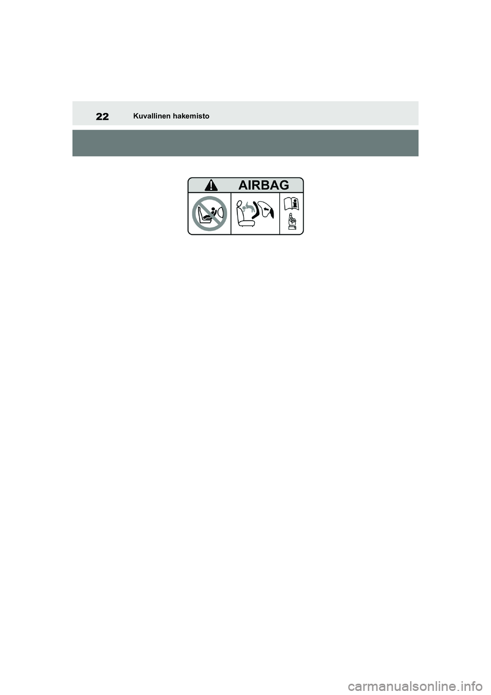 TOYOTA RAV4 PHEV 2021 Omistajan Käsikirja (in Finnish) 22Kuvallinen hakemisto
OM42E06FI.book Page 22 Wednesday, February 10, 2021 3:22 PM TOYOTA RAV4 PHEV 2021 Omistajan Käsikirja (in Finnish) 22Kuvallinen hakemisto
OM42E06FI.book Page 22 Wednesday, February 10, 2021 3:22 PM