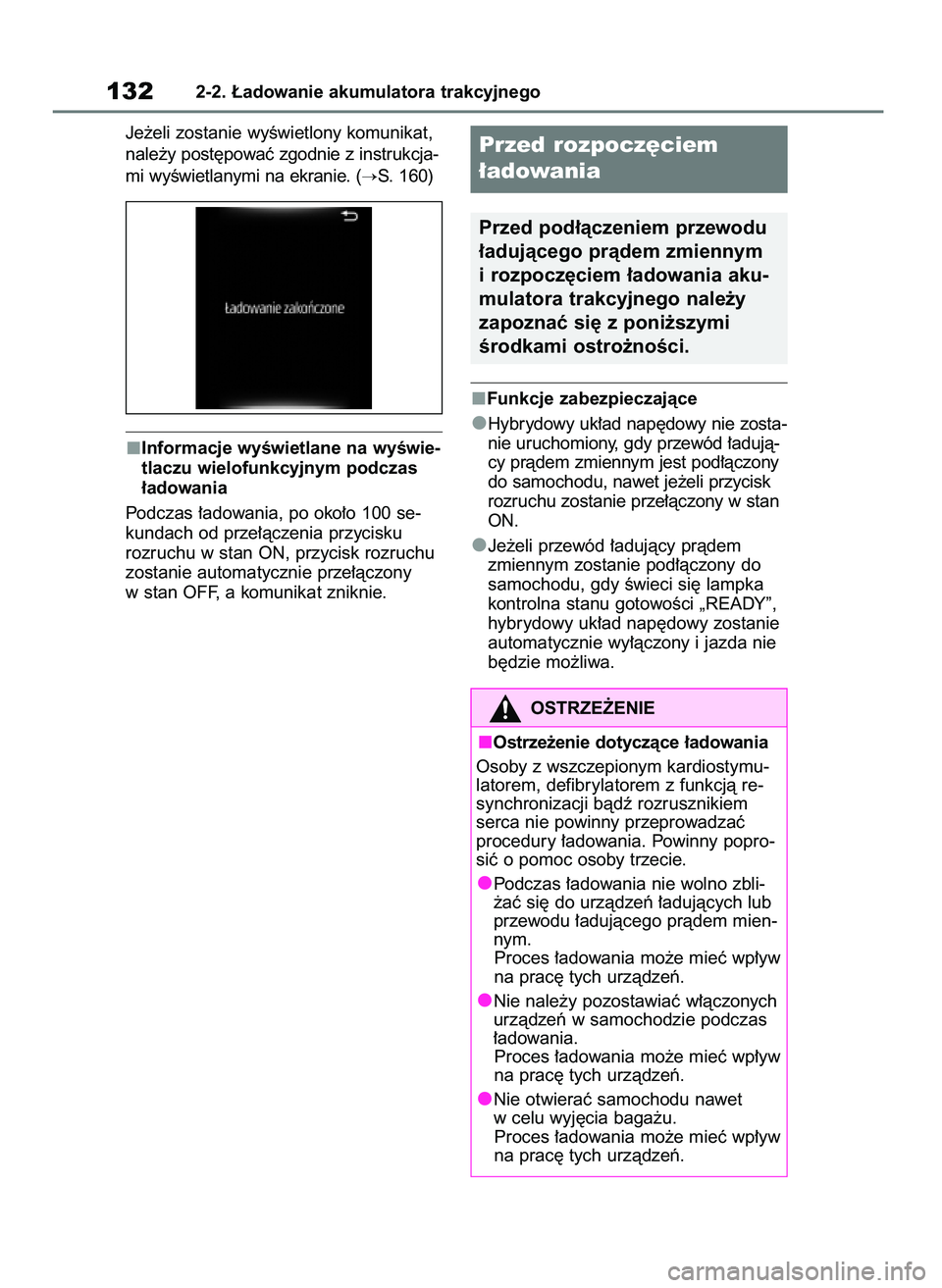 TOYOTA RAV4 PHEV 2021  Instrukcja obsługi (in Polish) Je˝eli zostanie wyÊwietlony komunikat,
nale˝y post´powaç zgodnie z instrukcja-
mi wyÊwietlanymi na ekranie. (
S. 160)
Informacje wyÊwietlane na wyÊwie-
tlaczu wielofunkcyjnym podczas
∏adowa