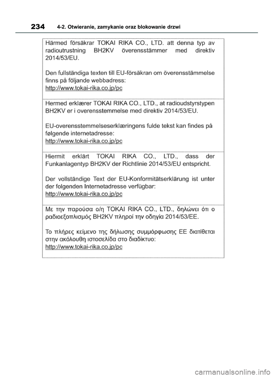 TOYOTA RAV4 PHEV 2021 Instrukcja obsługi (in Polish) 2344-2. Otwieranie, zamykanie oraz blokowanie drzwi
7 RAV4 Plug In HV OM42E06E 11/3/21 14:53 Page 234 TOYOTA RAV4 PHEV 2021 Instrukcja obsługi (in Polish) 2344-2. Otwieranie, zamykanie oraz blokowanie drzwi
7 RAV4 Plug In HV OM42E06E 11/3/21 14:53 Page 234