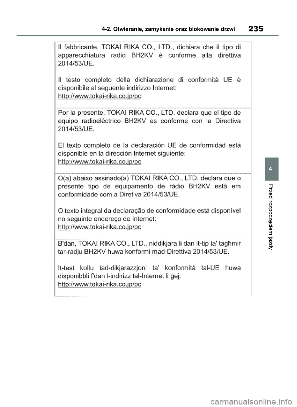 TOYOTA RAV4 PHEV 2021 Instrukcja obsługi (in Polish) Przed rozpocz´ciem jazdy
4-2. Otwieranie, zamykanie oraz blokowanie drzwi235
4
7 RAV4 Plug In HV OM42E06E 11/3/21 14:53 Page 235 TOYOTA RAV4 PHEV 2021 Instrukcja obsługi (in Polish) Przed rozpocz´ciem jazdy
4-2. Otwieranie, zamykanie oraz blokowanie drzwi235
4
7 RAV4 Plug In HV OM42E06E 11/3/21 14:53 Page 235