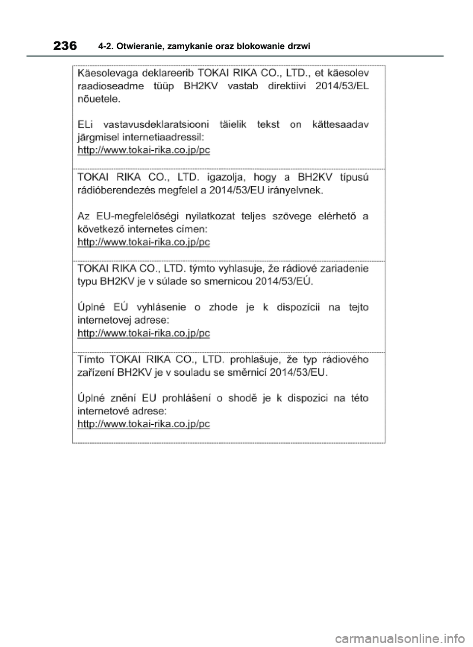 TOYOTA RAV4 PHEV 2021 Instrukcja obsługi (in Polish) 2364-2. Otwieranie, zamykanie oraz blokowanie drzwi
7 RAV4 Plug In HV OM42E06E 11/3/21 14:53 Page 236 TOYOTA RAV4 PHEV 2021 Instrukcja obsługi (in Polish) 2364-2. Otwieranie, zamykanie oraz blokowanie drzwi
7 RAV4 Plug In HV OM42E06E 11/3/21 14:53 Page 236