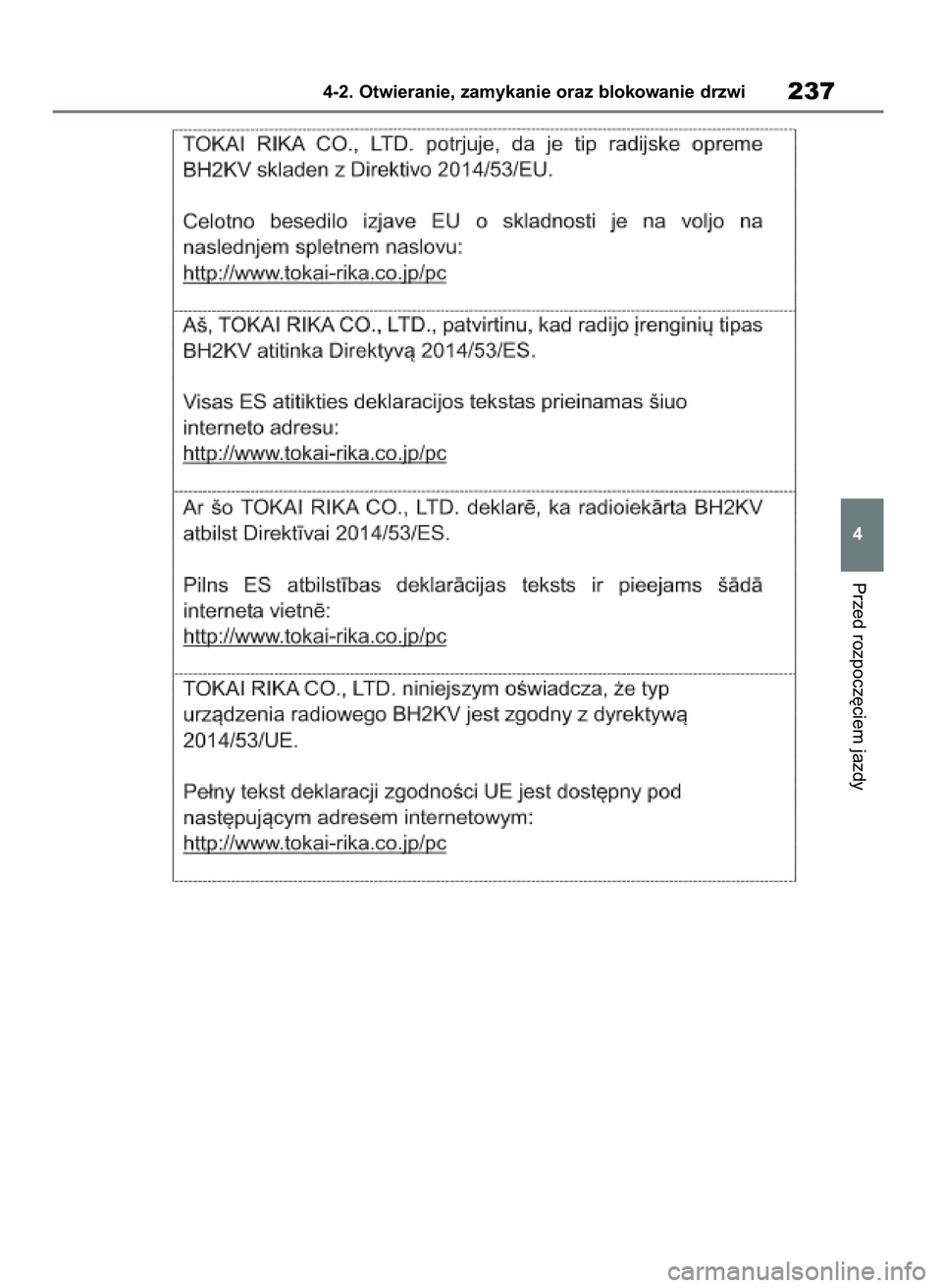 TOYOTA RAV4 PHEV 2021 Instrukcja obsługi (in Polish) Przed rozpocz´ciem jazdy
4-2. Otwieranie, zamykanie oraz blokowanie drzwi237
4
7 RAV4 Plug In HV OM42E06E 11/3/21 14:53 Page 237 TOYOTA RAV4 PHEV 2021 Instrukcja obsługi (in Polish) Przed rozpocz´ciem jazdy
4-2. Otwieranie, zamykanie oraz blokowanie drzwi237
4
7 RAV4 Plug In HV OM42E06E 11/3/21 14:53 Page 237