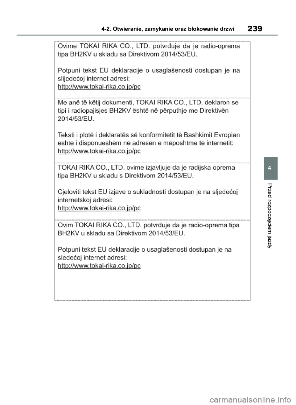 TOYOTA RAV4 PHEV 2021 Instrukcja obsługi (in Polish) Przed rozpocz´ciem jazdy
4-2. Otwieranie, zamykanie oraz blokowanie drzwi239
4
7 RAV4 Plug In HV OM42E06E 11/3/21 14:53 Page 239 TOYOTA RAV4 PHEV 2021 Instrukcja obsługi (in Polish) Przed rozpocz´ciem jazdy
4-2. Otwieranie, zamykanie oraz blokowanie drzwi239
4
7 RAV4 Plug In HV OM42E06E 11/3/21 14:53 Page 239