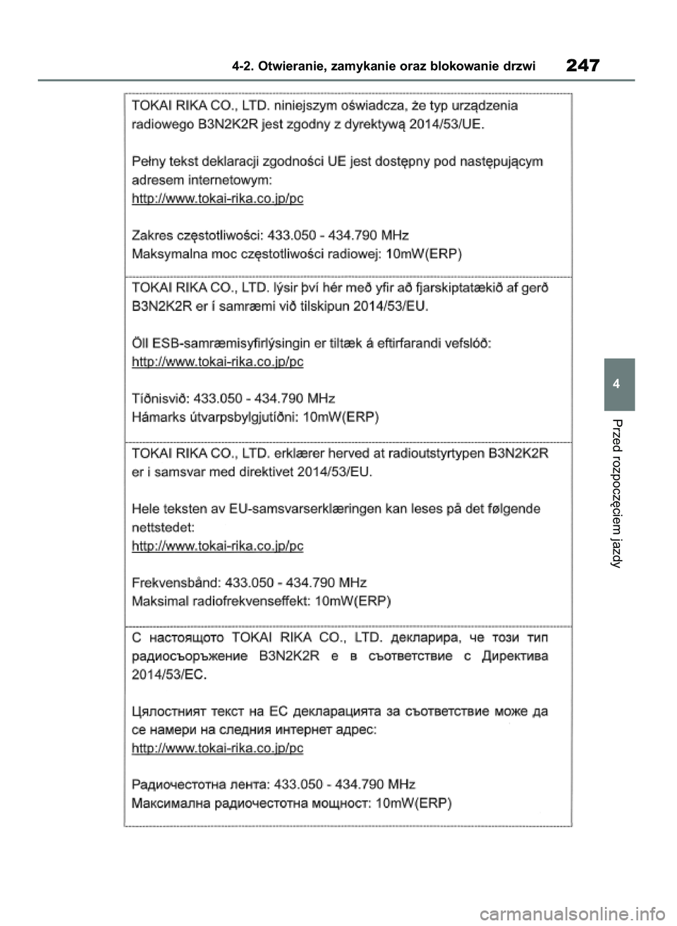 TOYOTA RAV4 PHEV 2021 Instrukcja obsługi (in Polish) Przed rozpocz´ciem jazdy
4-2. Otwieranie, zamykanie oraz blokowanie drzwi247
4
7 RAV4 Plug In HV OM42E06E 11/3/21 14:53 Page 247 TOYOTA RAV4 PHEV 2021 Instrukcja obsługi (in Polish) Przed rozpocz´ciem jazdy
4-2. Otwieranie, zamykanie oraz blokowanie drzwi247
4
7 RAV4 Plug In HV OM42E06E 11/3/21 14:53 Page 247